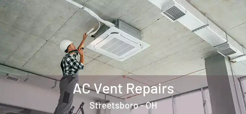  AC Vent Repairs Streetsboro - OH