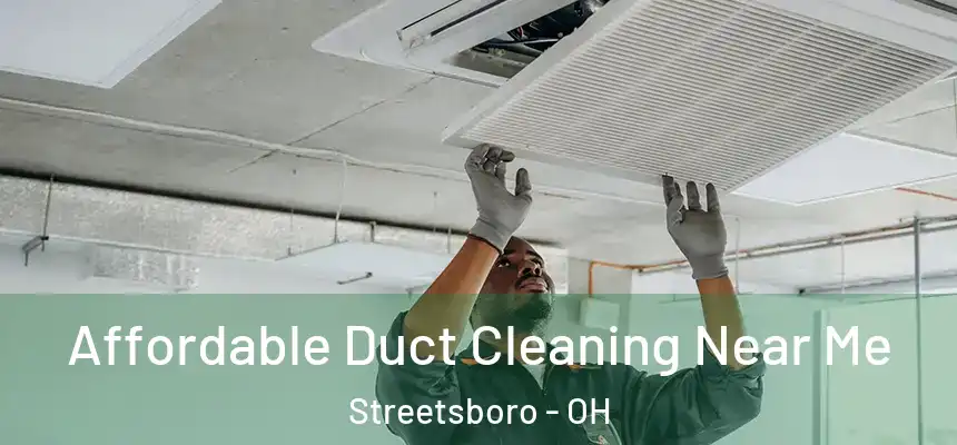  Affordable Duct Cleaning Near Me Streetsboro - OH