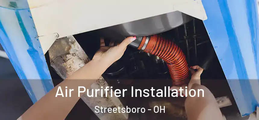  Air Purifier Installation Streetsboro - OH
