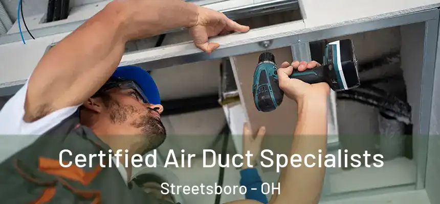  Certified Air Duct Specialists Streetsboro - OH