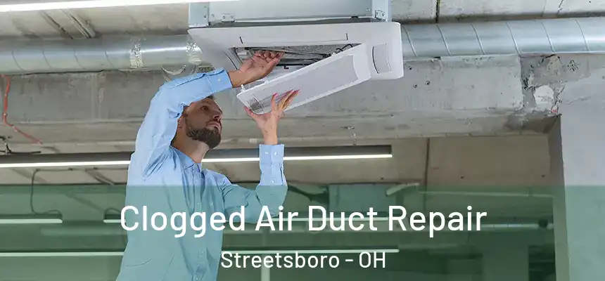  Clogged Air Duct Repair Streetsboro - OH
