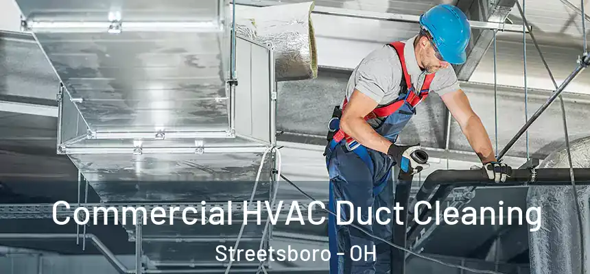  Commercial HVAC Duct Cleaning Streetsboro - OH