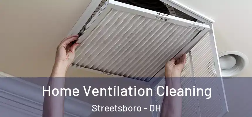  Home Ventilation Cleaning Streetsboro - OH