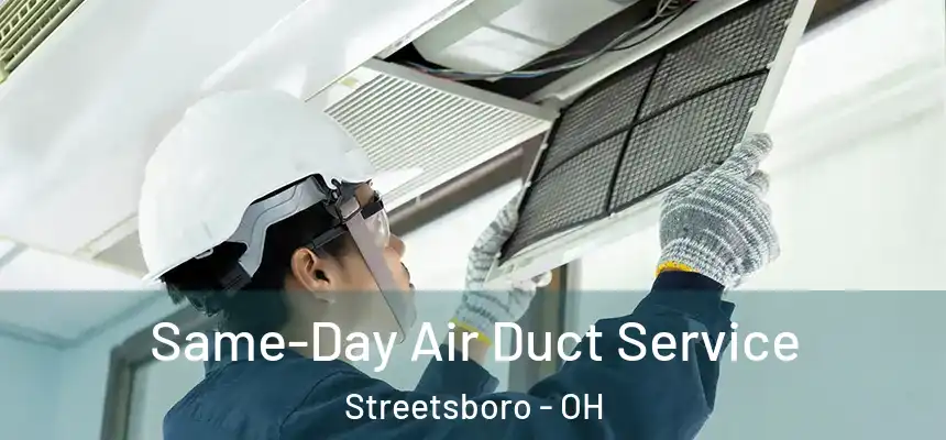  Same-Day Air Duct Service Streetsboro - OH